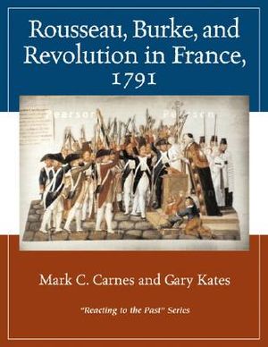Rousseau, Burke, and Revolution in France, 1791: Reacting to the Past image number 0