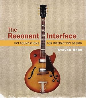 The Resonant Interface: Hci Foundations for Interaction Design image number 0