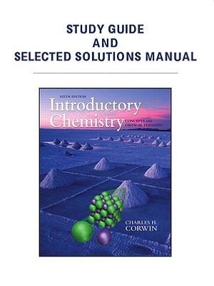 Introductory Chemistry Study Guide and Selected Solutions Manual: Concepts and Critical Thinking image number 0