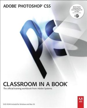 Adobe Photoshop CS5 Classroom in a Book: The Official Training Workbook from Adobe Systems [With DVD] image number 0