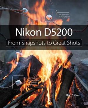 Nikon D5200: From Snapshots to Great Shots image number 0
