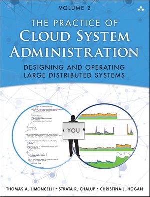 The Practice of Cloud System Administration: Devops and Sre Practices for Web Services, Volume 2 image number 0