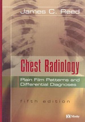 Chest Radiology: Plain Film Patterns and Differential Diagnoses image number 0