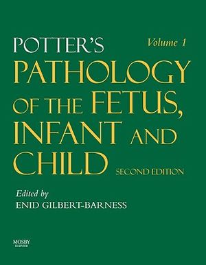Potter's Pathology of the Fetus, Infant and Child: 2-Volume Set with CD-ROM [With CDROM] image number 0