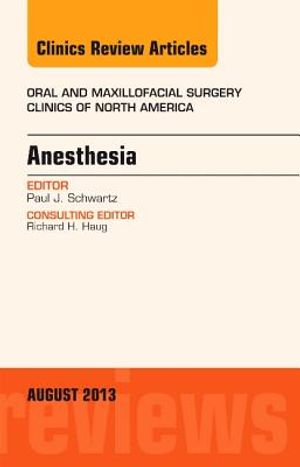 Anesthesia, an Issue of Oral and Maxillofacial Surgery Clinics, 25 image number 0