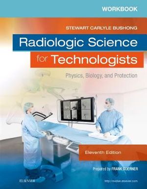 Workbook for Radiologic Science for Technologists: Physics, Biology, and Protection image number 0