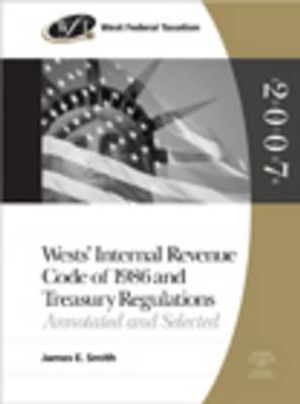 West Federal Taxation: Internal Revenue Service Code of 1986 and Treasury Regulations, 2007 Edition image number 0