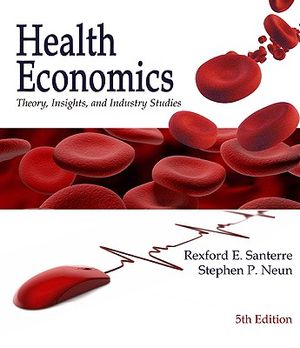 Health Economics: Theory, Insights, and Industry Studies [With Access Code] image number 0