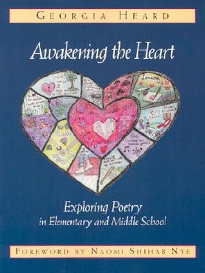 Awakening the Heart: Exploring Poetry in Elementary and Middle School image number 0