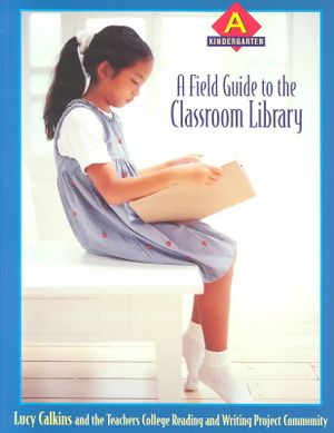 A Field Guide to the Classroom Library a: Kindergarten image number 0