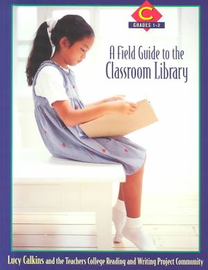 A Field Guide to the Classroom Library C: Grades 1-2 image number 0