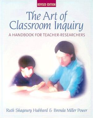 Art of Classroom Inquiry, Revised Edition: A Handbook for Teacher-Researchers image number 0