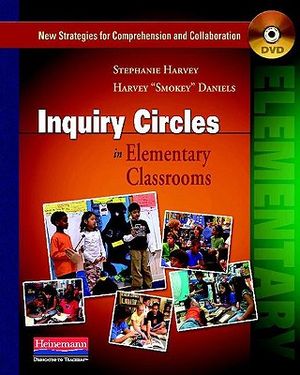 Inquiry Circles in Elementary Classrooms (DVD): New Strategies for Comprehension and Collaboration image number 0