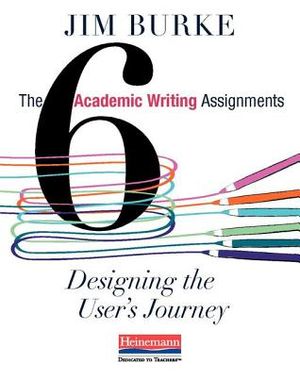 The Six Academic Writing Assignments: Designing the User's Journey image number 0