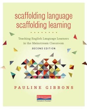 Scaffolding Language, Scaffolding Learning, Second Edition: Teaching English Language Learners in the Mainstream Classroom image number 0