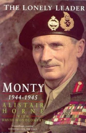 Lonely Leader: Monty 1944-1945 image number 0