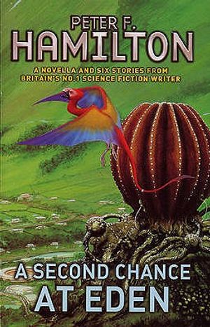 A Second Chance at Eden. Peter F. Hamilton image number 0