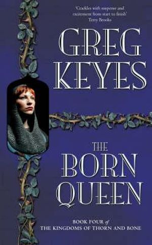 The Born Queen. Greg Keyes image number 0
