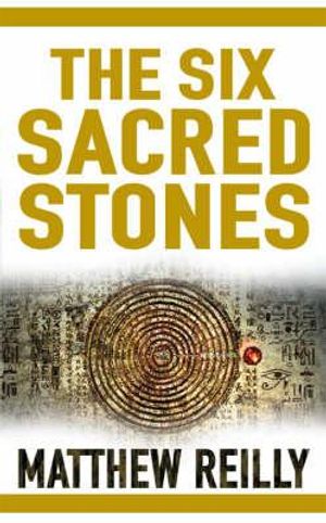 The Six Sacred Stones. Matthew Reilly image number 0