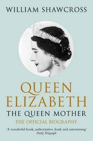Queen Elizabeth the Queen Mother: The Official Biography image number 0