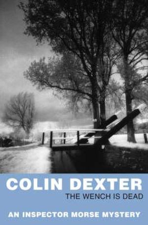 The Wench Is Dead. Colin Dexter image number 0