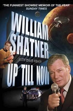 Up Till Now. William Shatner with David Fisher image number 0