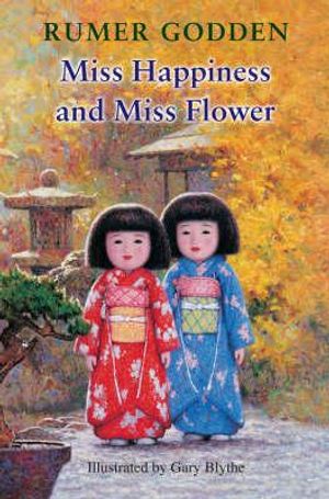 Miss Happiness and Miss Flower. Rumer Godden image number 0
