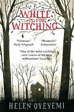 White Is for Witching. Helen Oyeyemi image number 0