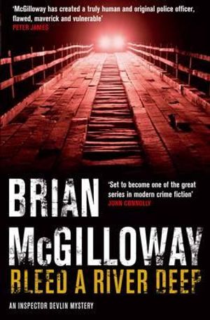 Bleed a River Deep. Brian McGilloway image number 0