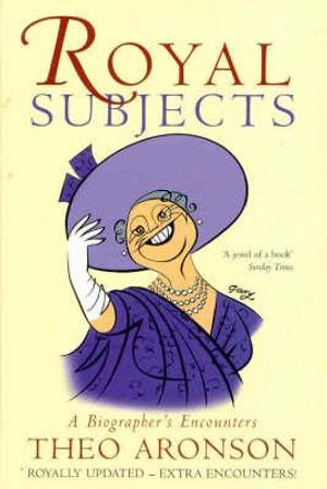Royal Subjects: A Biographer's Encounters image number 0