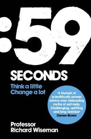 59 Seconds: Think a Little, Change a Lot. Richard Wiseman image number 0