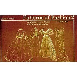 Patterns of Fashion. 2, C.1860-1940: Englishwomen's Dresses & Their Construction image number 0