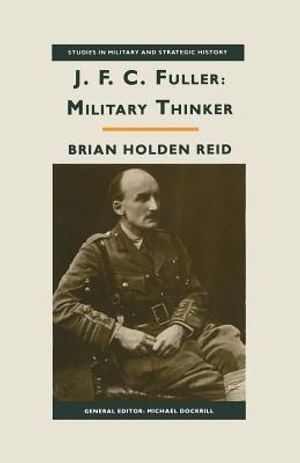 Jfc Fuller: Military Thinker image number 0