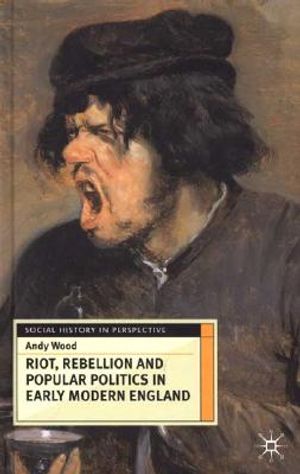 Riot, Rebellion and Popular Politics in Early Modern England image number 0