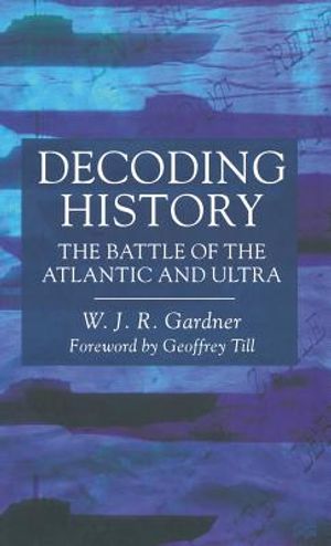 Decoding History: The Battle of the Atlantic and Ultra image number 0