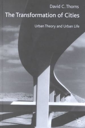 The Transformation of Cities: Urban Theory and Urban Life image number 0