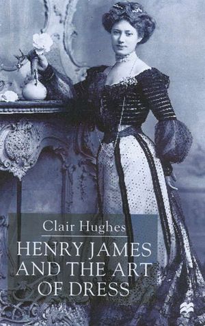 Henry James and the Art of Dress image number 0