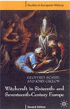 Witchcraft and Magic in Sixteenth- And Seventeenth-Century Europe image number 0