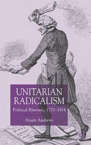 Unitarian Radicalism: Political Impact, 1770-1814 image number 0