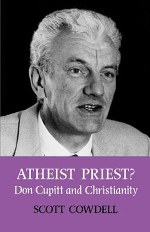 Atheist Priest? Don Cupitt and Christianity image number 0