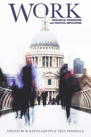 Work: Theological Foundations and Practical Implications image number 0