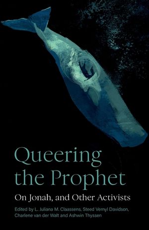 Queering the Prophet: On Jonah, and Other Activists image number 0