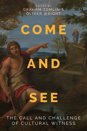Come and See: Towards a Theology of Cultural Witness image number 0