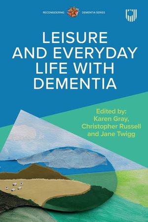 Leisure and Everyday Life with Dementia image number 0