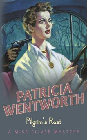 Pilgrim's Rest. Patricia Wentworth image number 0