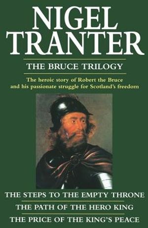 The Bruce Trilogy: The Steps to the Empty Throne/The Path of the Hero King/The Price of the King's Peace image number 0