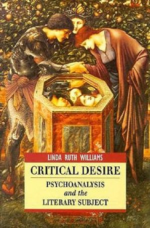 Critical Desire: Psychoanalysis and the Literary Subject image number 0