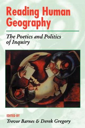 Reading Human Geography: The Poetics and Politics of Inquiry image number 0