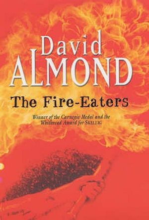 The Fire-Eaters. David Almond image number 0