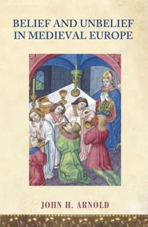 Belief and Unbelief in Medieval Europe image number 0